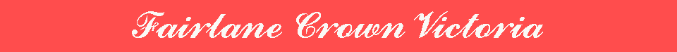 Fairlane Crown Victoria